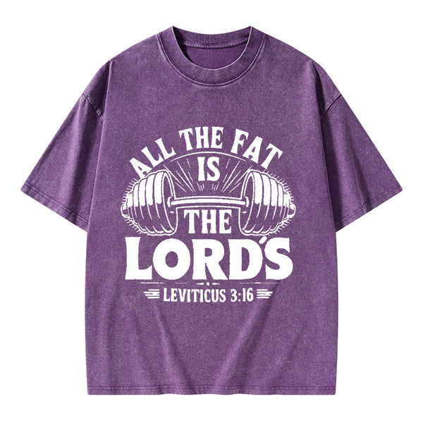 All The Fat Is The Lord's Christian Washed T-Shirt