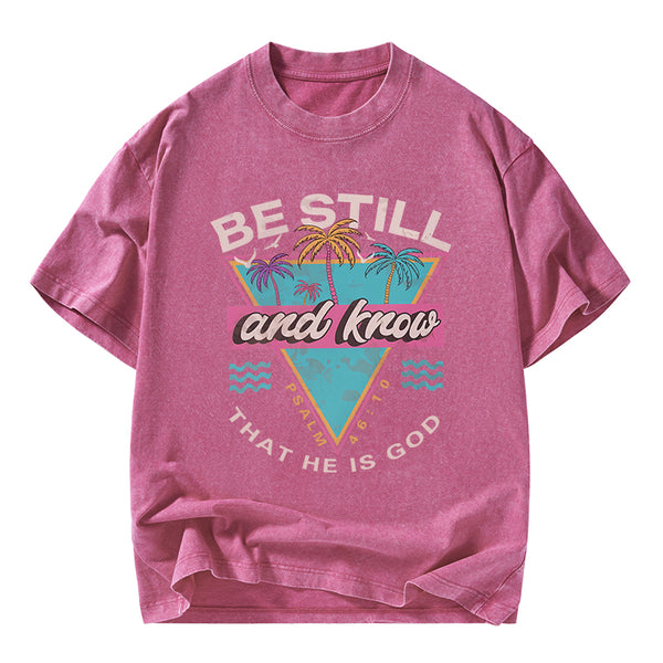 Be Still And Know Christian Washed T-Shirt