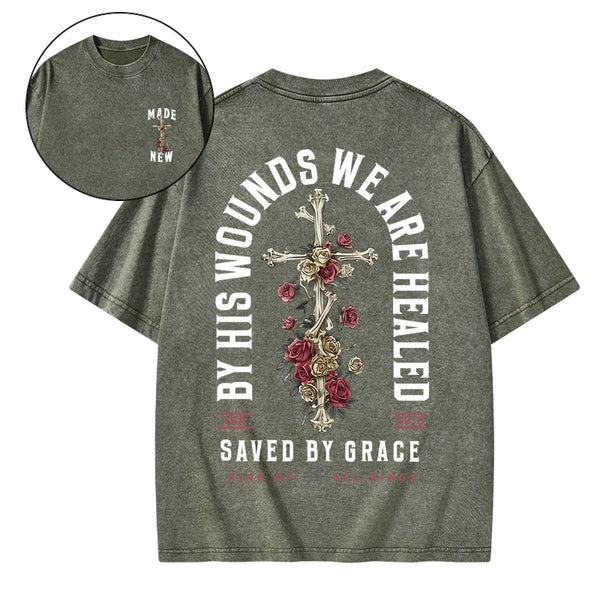 By His Wounds We Are Healed Christian Washed T-Shirt