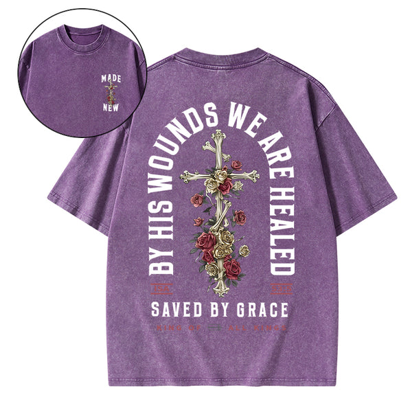By His Wounds We Are Healed Christian Washed T-Shirt