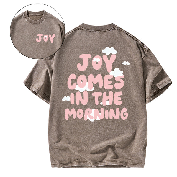 Joy Comes In The Morning Christian Washed T-Shirt