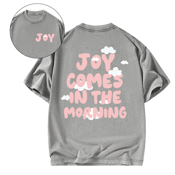 Joy Comes In The Morning Christian Washed T-Shirt