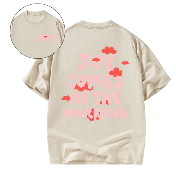 Joy Comes In The Morning Christian Washed T-Shirt