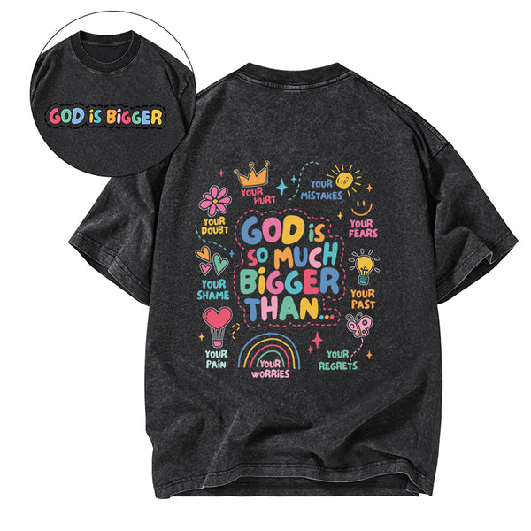 God Is So Much Bigger Christian Washed T-Shirt