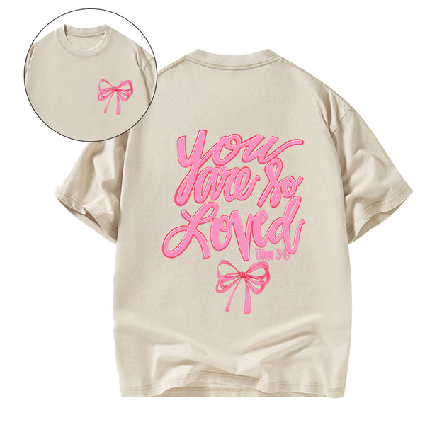 You Are So Loved Christian Washed T-Shirt