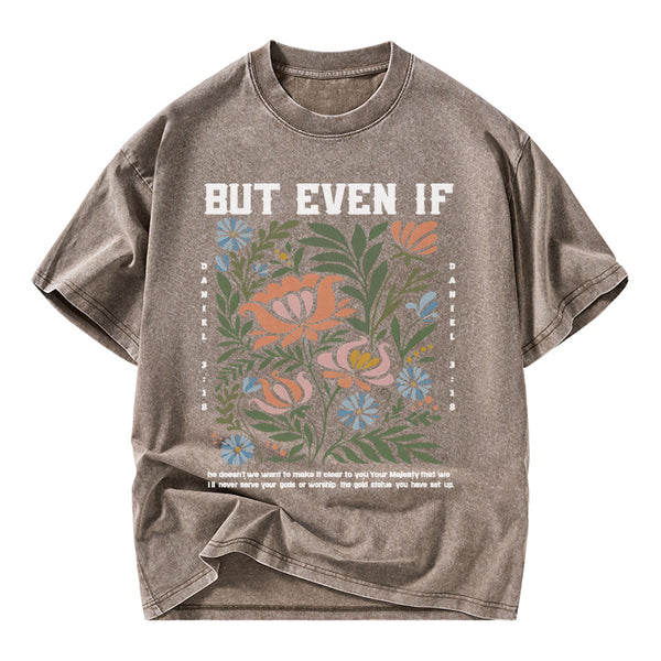 But Even If Daniel 318 Christian Washed T-Shirt