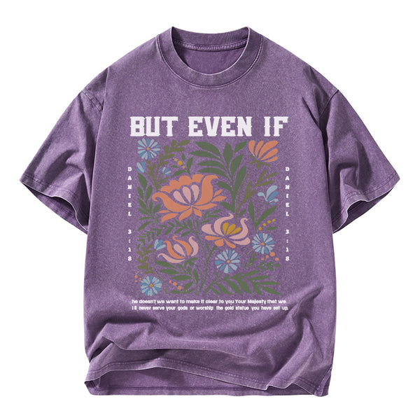 But Even If Daniel 318 Christian Washed T-Shirt