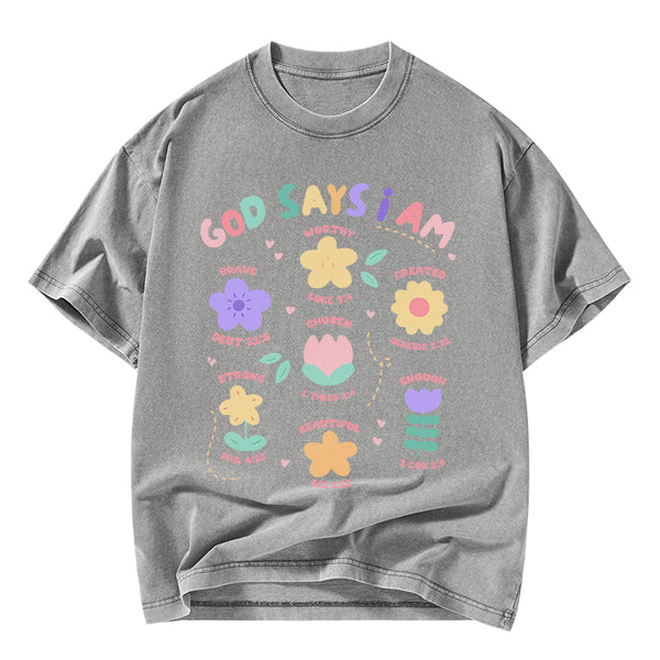 God Says I Am Flowers Christian Washed T-Shirt