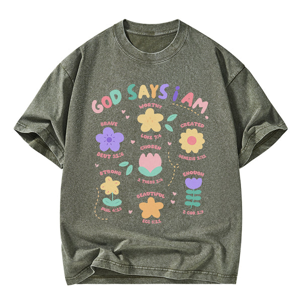 God Says I Am Flowers Christian Washed T-Shirt