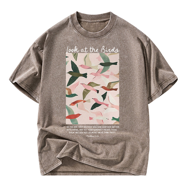 Look At The Birds Of The Air Christian Washed T-Shirt