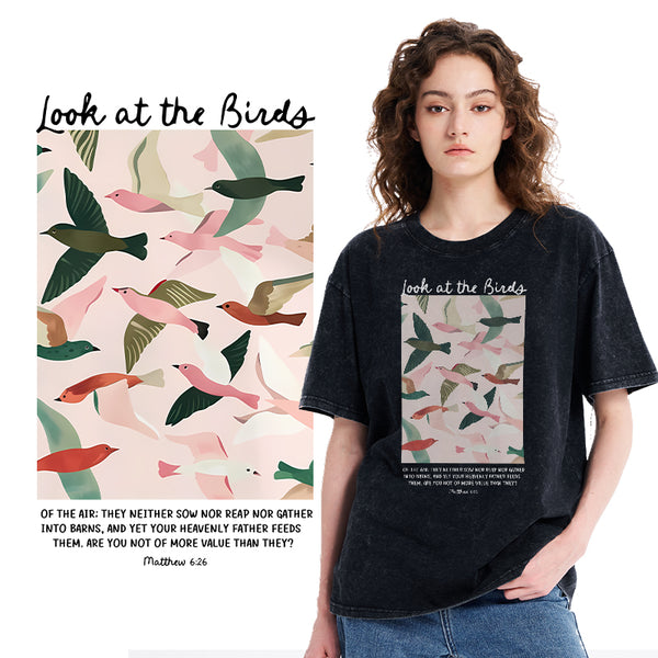 Look At The Birds Of The Air Christian Washed T-Shirt