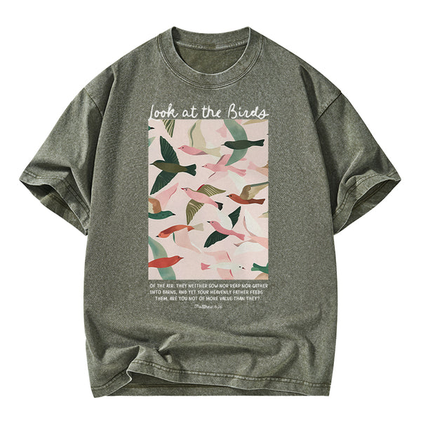 Look At The Birds Of The Air Christian Washed T-Shirt