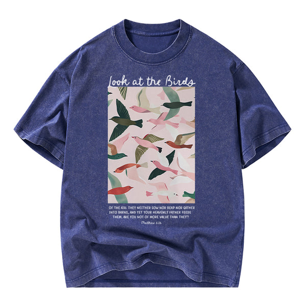 Look At The Birds Of The Air Christian Washed T-Shirt