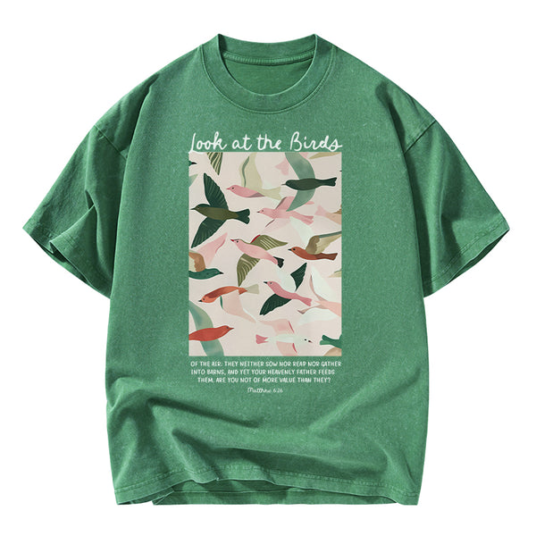 Look At The Birds Of The Air Christian Washed T-Shirt