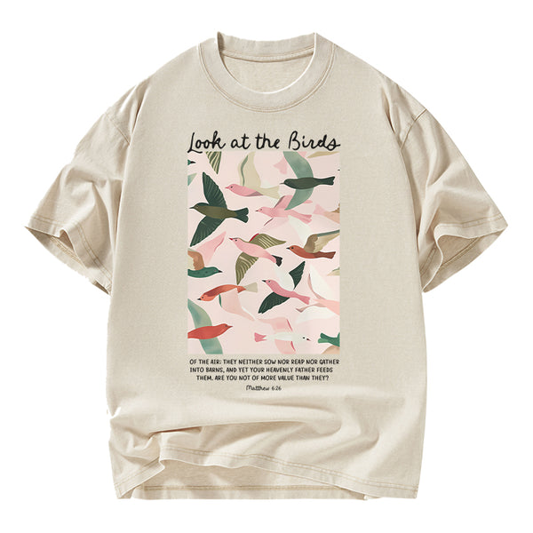 Look At The Birds Of The Air Christian Washed T-Shirt
