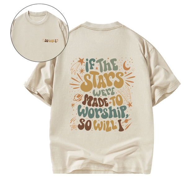 If The Stars Were Made To Worship Christian Washed T-Shirt