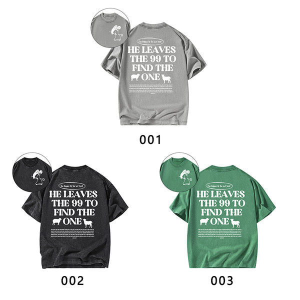 He Leaves The 99 To Find The One Christian Washed T-Shirt