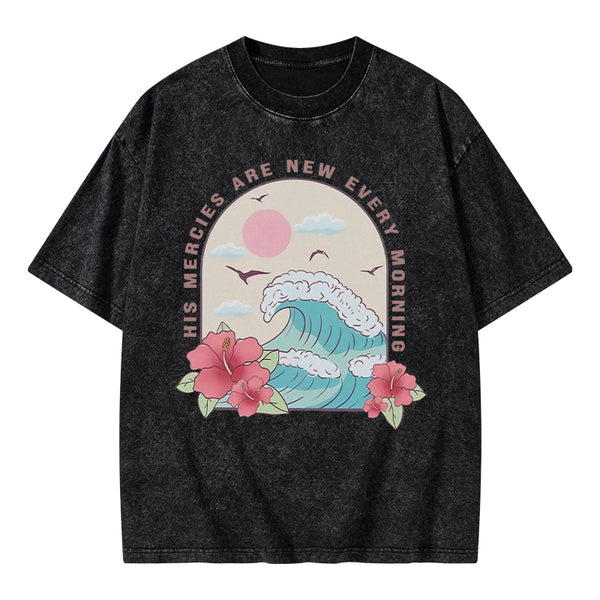 His Mercies Are New Every Morning Christian Washed T-Shirt