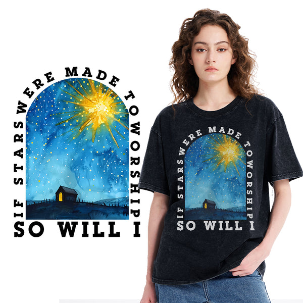 If Stars Were Made To Worship So Will I Christian Washed T-shirt