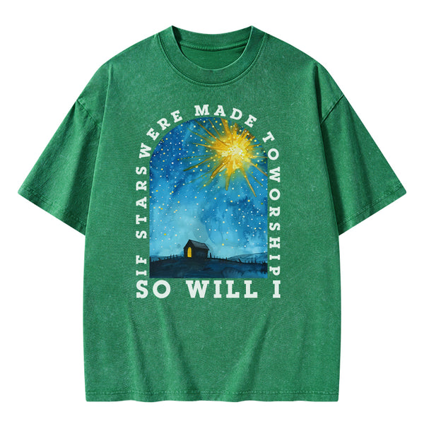 If Stars Were Made To Worship So Will I Christian Washed T-shirt