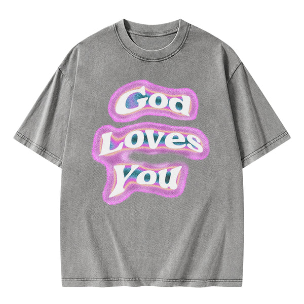 God Loves You Christian Washed T-shirt