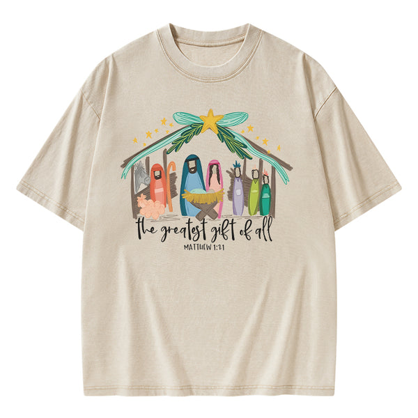 The Greatest Gift of All Christian Washed T-Shirt