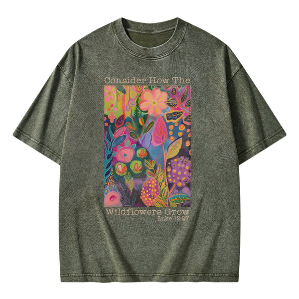 Consider How The Wildflowers Grow Christian Washed T-Shirt