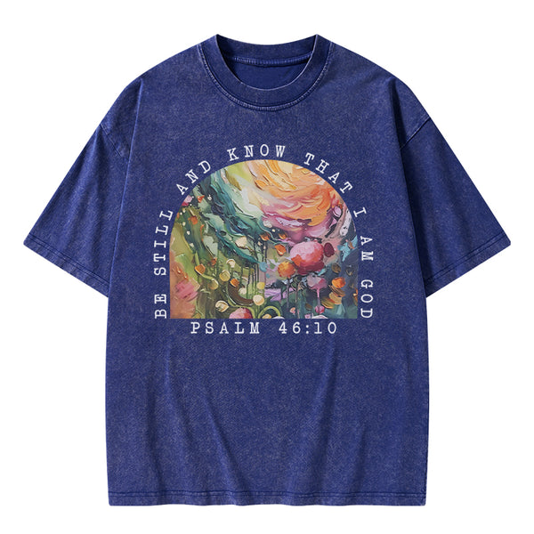 Be Still And Know That I Am God Christian Washed T-Shirt