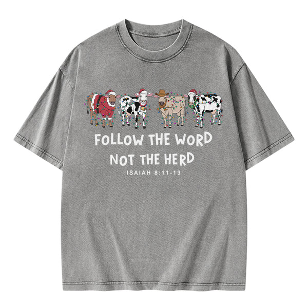 Follow The Word Not The Herd Christian Washed T-Shirt