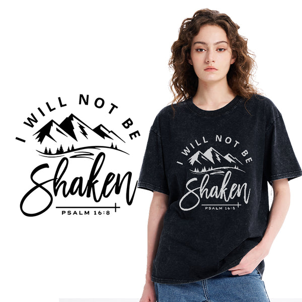 I Will Not Be Shaken T-Shirt