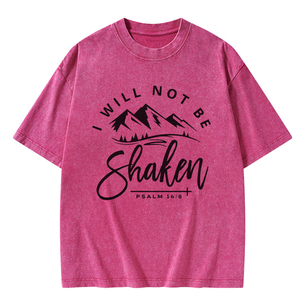 I Will Not Be Shaken T-Shirt