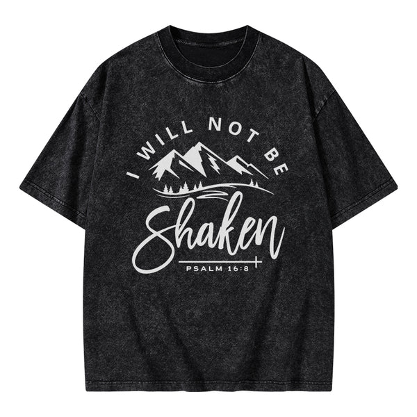 I Will Not Be Shaken T-Shirt