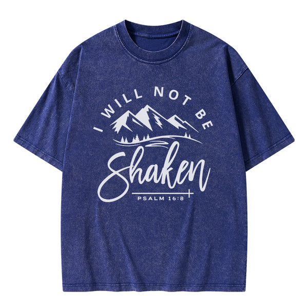 I Will Not Be Shaken T-Shirt
