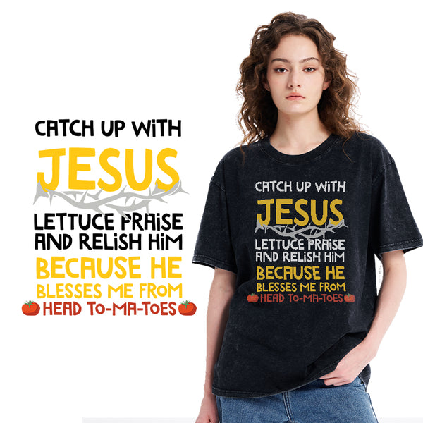 Catch Up With Jesus T-Shirt