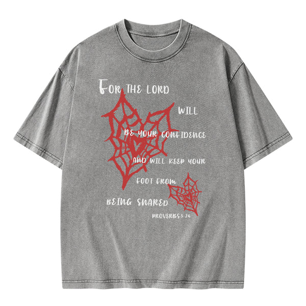 For The Lord Will Be Your Confidence Christian Washed T-Shirt