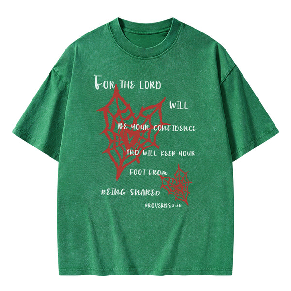 For The Lord Will Be Your Confidence Christian Washed T-Shirt