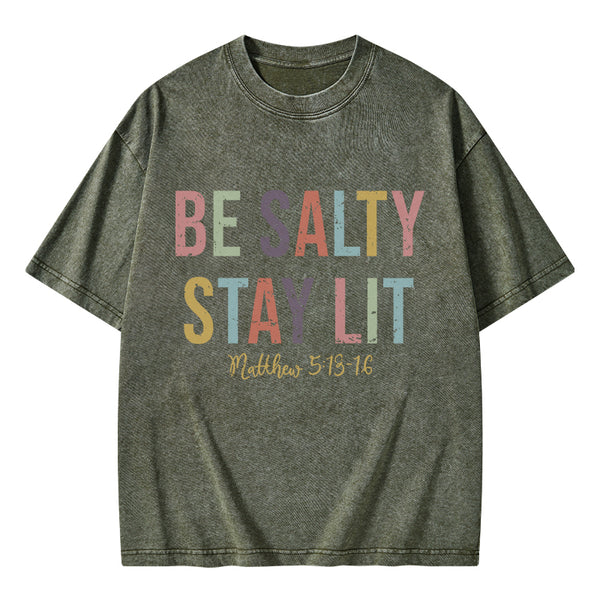 Be salty Stay Lit Vintage Washed Christian T-Shirt