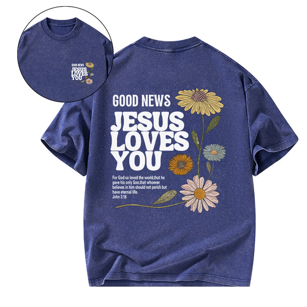 Good News Jesus Love You Christian Washed T-Shirt
