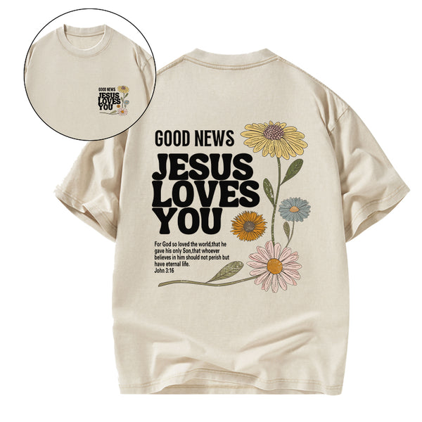 Good News Jesus Love You Christian Washed T-Shirt
