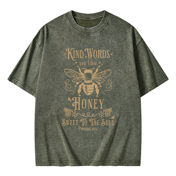 GC-WTS0114 Kind Words Are Like Honey Christian Washed T-Shirt