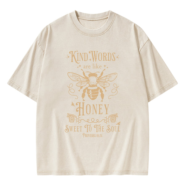 GC-WTS0114 Kind Words Are Like Honey Christian Washed T-Shirt
