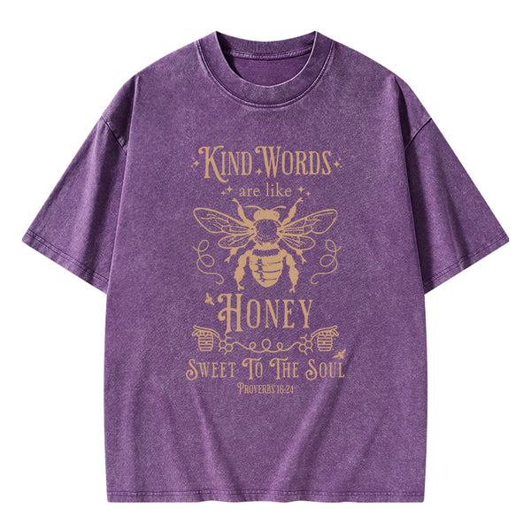 GC-WTS0114 Kind Words Are Like Honey Christian Washed T-Shirt