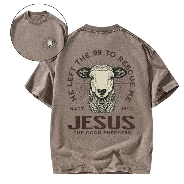 He Left The 99 To Rescue Me Christian Washed T-Shirt