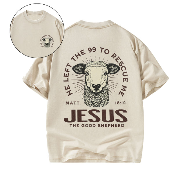He Left The 99 To Rescue Me Christian Washed T-Shirt