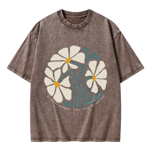 Bloom Where You Are Planted Christian Washed T-Shirt