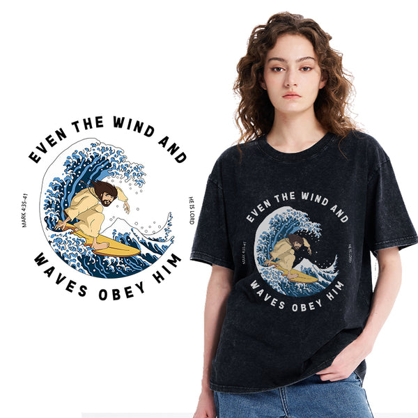 Even The Wind And Waves Obey Him Christian Washed T-Shirt