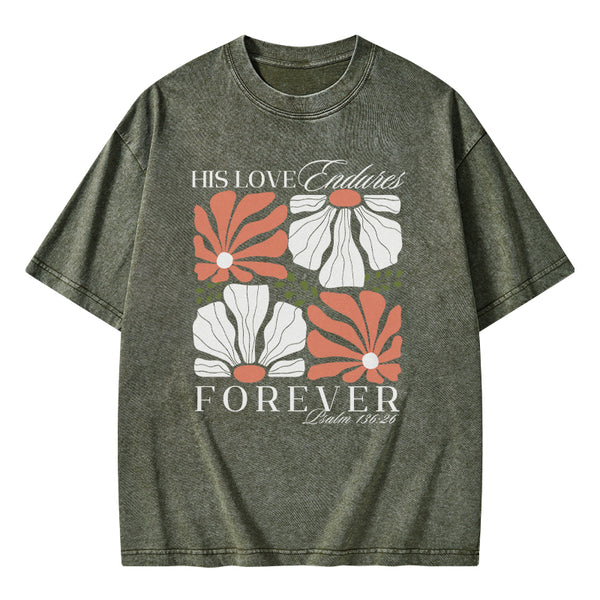 His Love Endness Forever Christian Washed T-Shirt