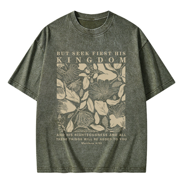 GC-WTS0484 But Seek First His Kingdom Christian Washed T-Shirt