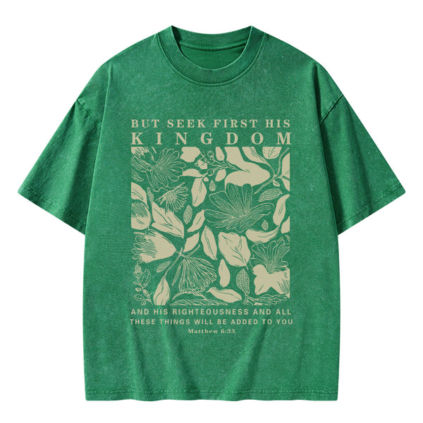 GC-WTS0484 But Seek First His Kingdom Christian Washed T-Shirt
