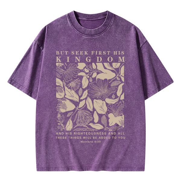 GC-WTS0484 But Seek First His Kingdom Christian Washed T-Shirt